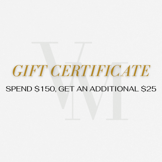 Gift Certificate - Spend $150, Get An Additional $25