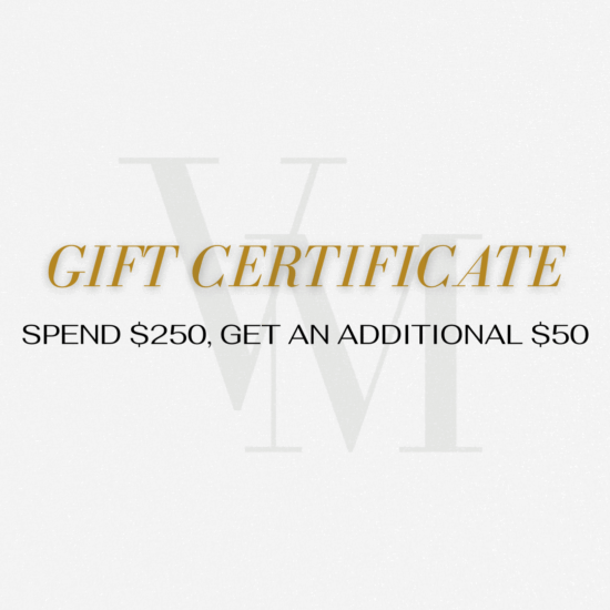 Gift Certificate - Spend $250, Get An Additional $50